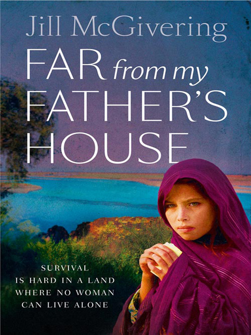Title details for Far From My Father's House by Jill McGivering - Available